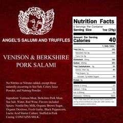 Ingredients and nutritional facts for Venison & Berkshire Pork Salami: made with New Zealand venison, seasoned with red wine, juniper berries, black pepper, natural casing, gluten-free, hormone-free, and free from MSG and nitrates.