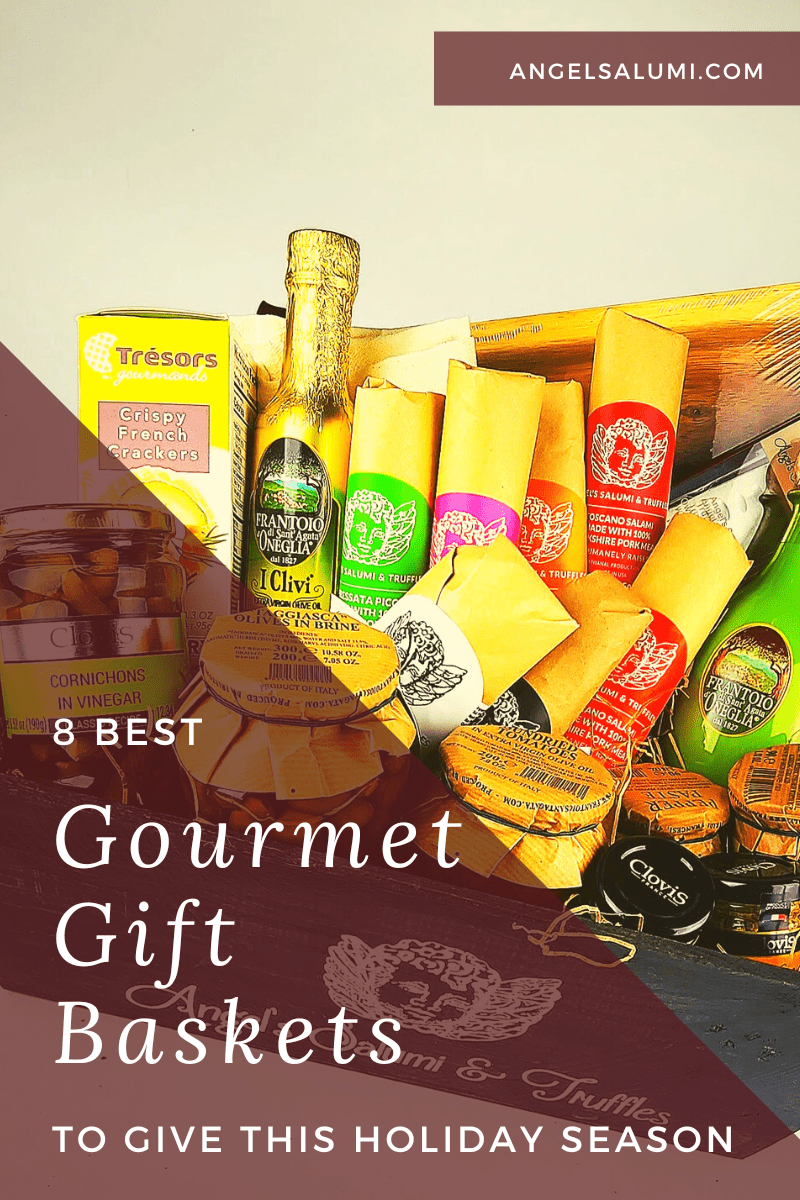 8 Best Gourmet Food Gift Baskets to Give This Holiday Season - Angel's Salumi & Truffles