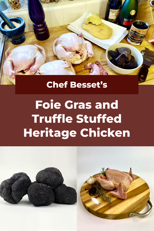 Foie Gras and Truffle-Stuffed Heritage Chicken