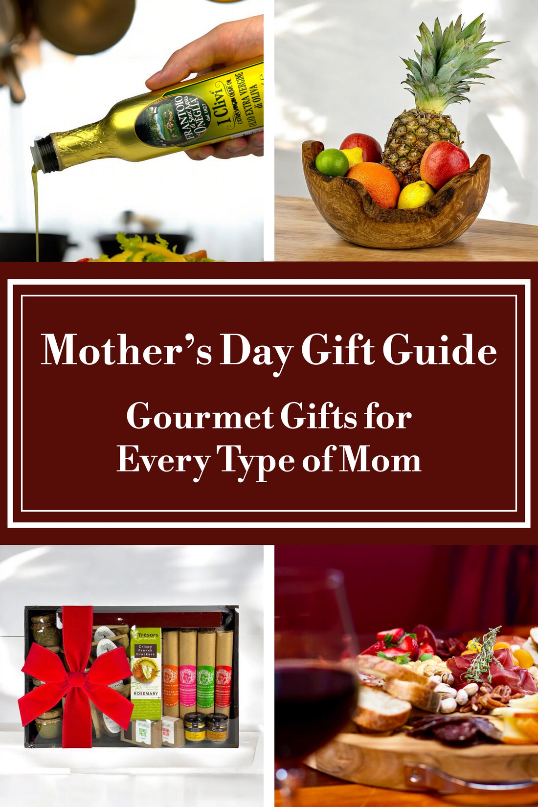 Mother’s Day Gift Guide: Gourmet Gifts for Every Type of Mom
