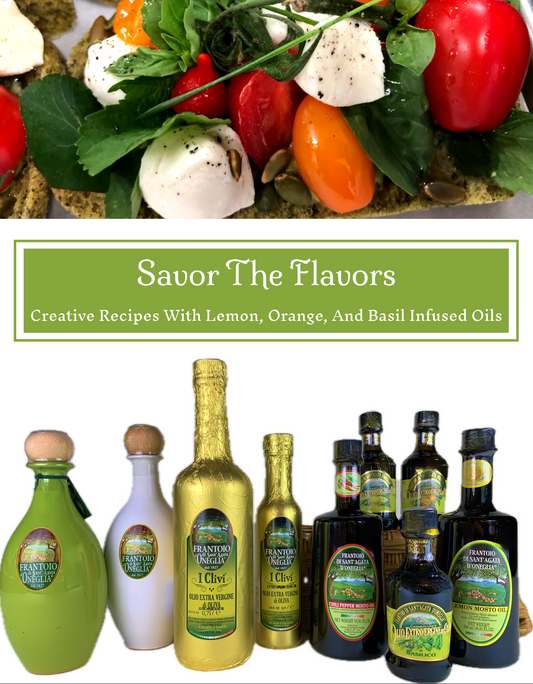 Savor the Flavors: Creative Recipes with Lemon, Orange, and Basil Infused Oils